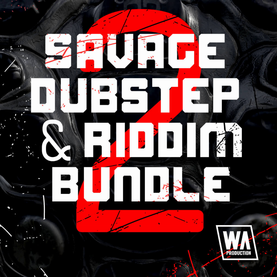 Savage Dubstep & Riddim Bundle 2 | W. A. Production